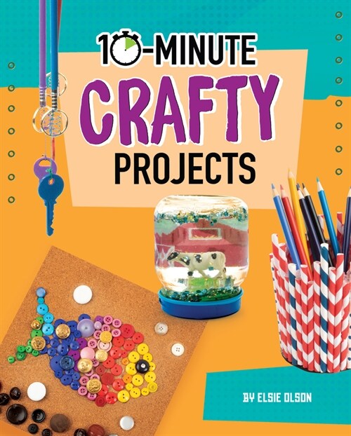 10-Minute Crafty Projects (Hardcover)