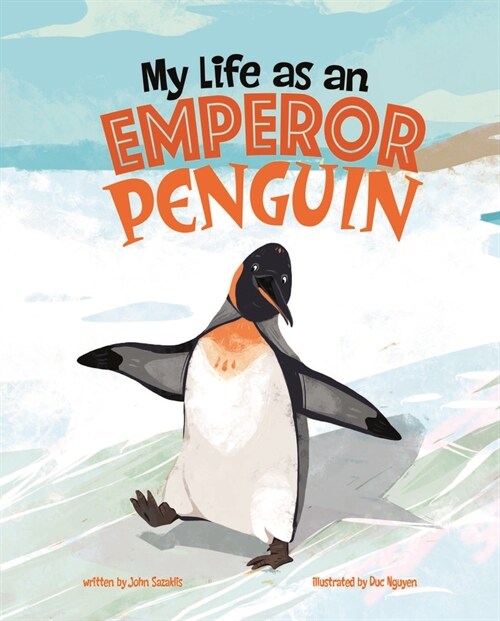My Life as an Emperor Penguin (Hardcover)