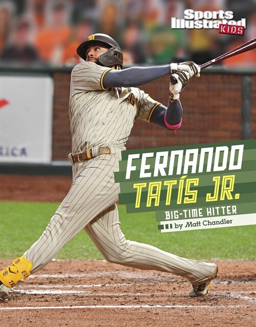 Fernando Tatis Jr.: Big-Time Hitter (Paperback)