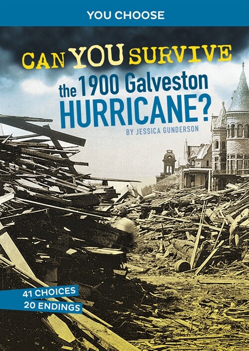 Can You Survive the 1900 Galveston Hurricane?: An Interactive History Adventure (Paperback)