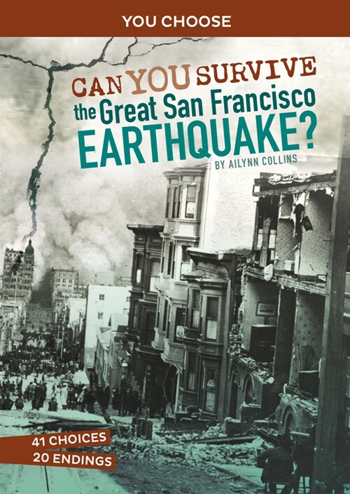 Can You Survive the Great San Francisco Earthquake?: An Interactive History Adventure (Paperback)