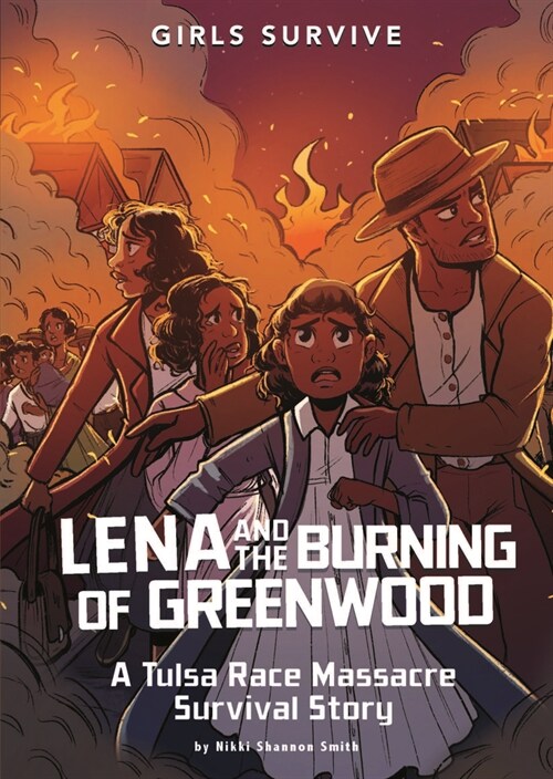 Lena and the Burning of Greenwood: A Tulsa Race Massacre Survival Story (Paperback)