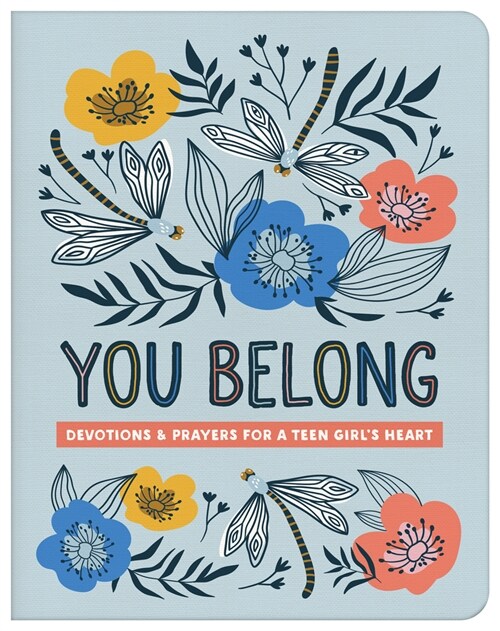 You Belong (Teen Girl): Devotions and Prayers for a Teen Girls Heart (Paperback)