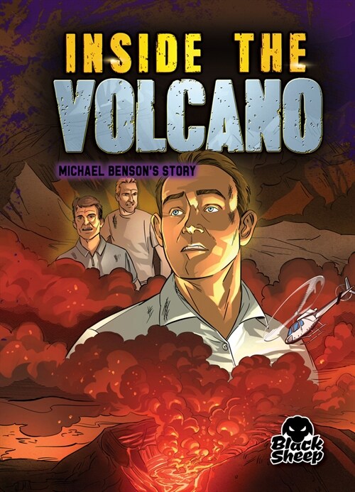 Inside the Volcano: Michael Bensons Story (Library Binding)
