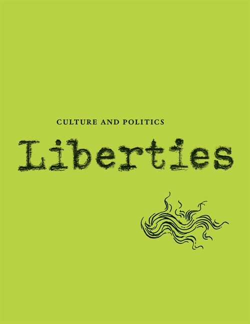 Liberties Journal of Culture and Politics: Volume II, Issue 3 (Paperback)