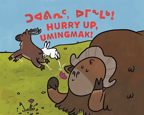 Hurry Up, Umingmak!: Bilingual Inuktitut and English Edition (Paperback, Bilingual Inukt)