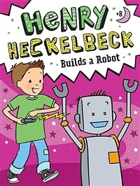 Henry Heckelbeck Builds a Robot (Paperback)