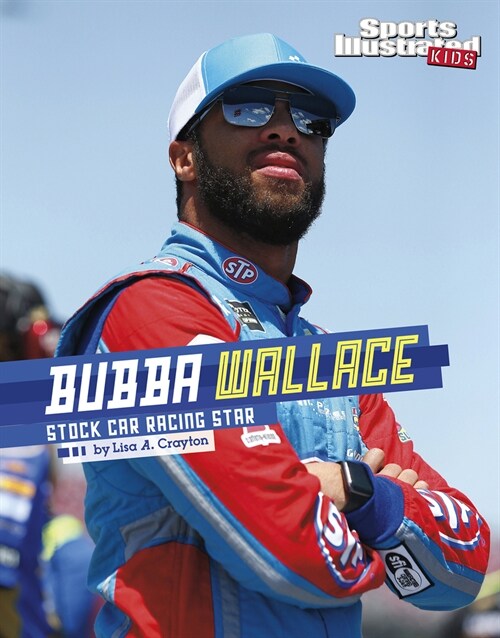 Bubba Wallace: Stock Car Racing Star (Paperback)