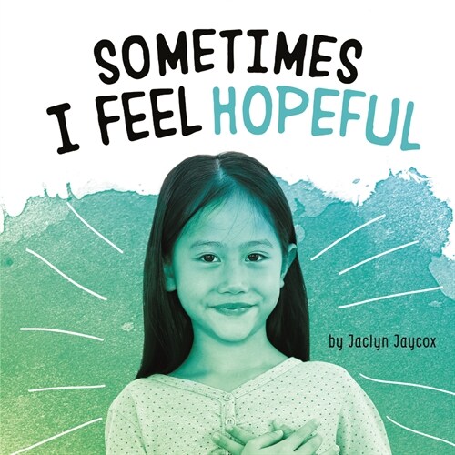 Sometimes I Feel Hopeful (Hardcover)