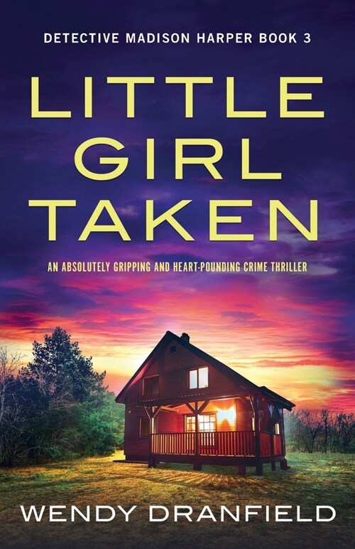 Little Girl Taken : An absolutely gripping and heart-pounding crime thriller (Paperback)