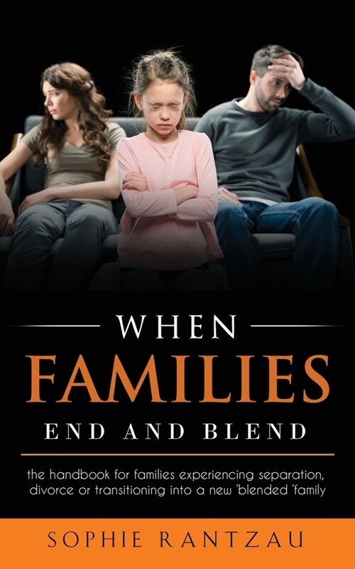 When Families End and Blend (Paperback)