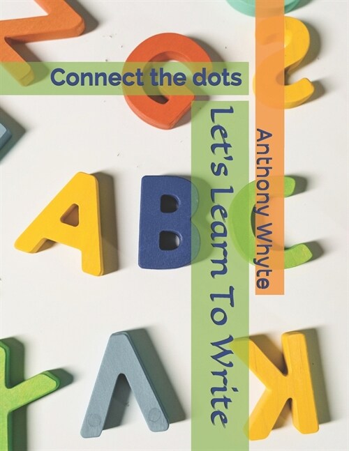 Lets Learn To Write: Connect the dots (Paperback)