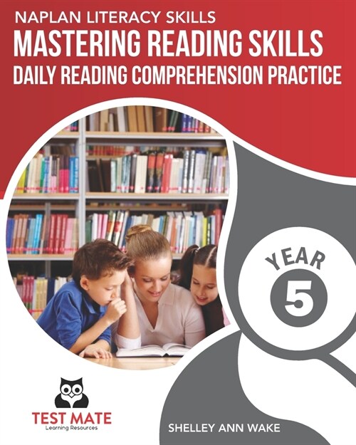 NAPLAN LITERACY SKILLS Mastering Reading Skills Year 5: Daily Reading Comprehension Practice (Paperback)