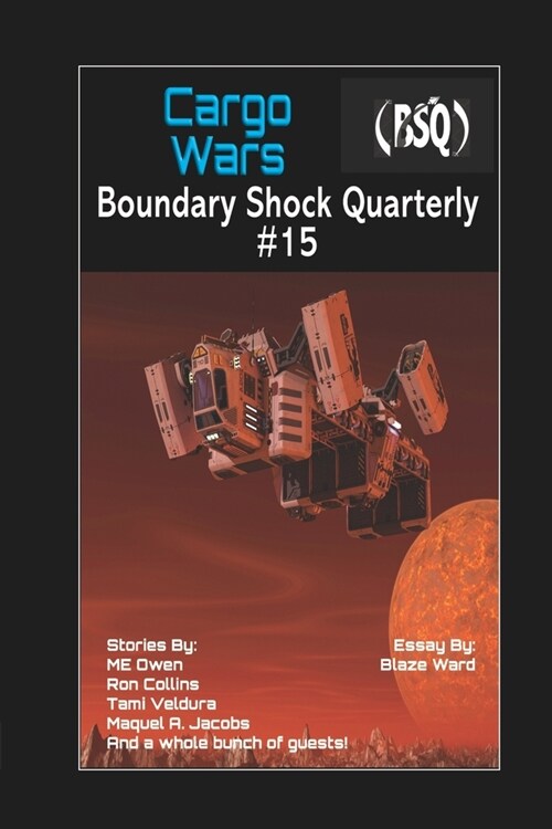 Cargo Wars: Boundary Shock Quarterly 015 (Paperback)