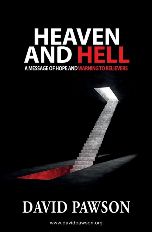 Heaven and Hell: A message of hope and warning to believers (Paperback)