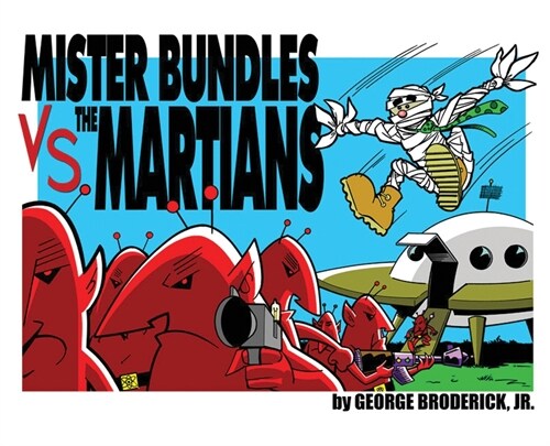 Mister Bundles VS. The Martians (Hardcover)
