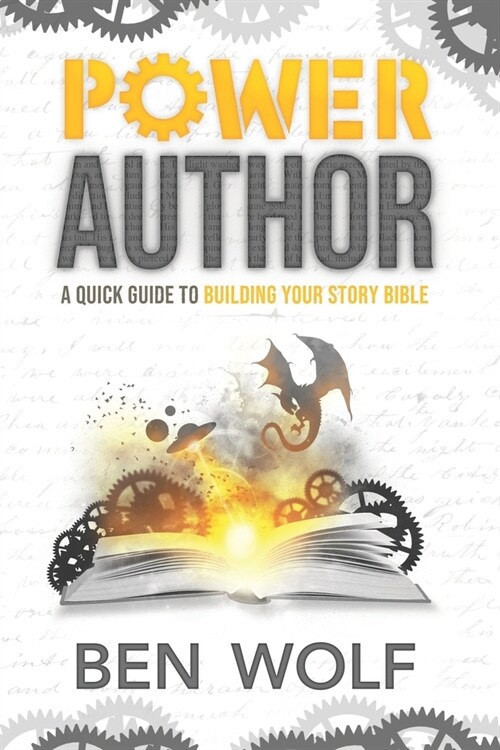 Power Author: A Quick Guide to Building Your Story Bible (Paperback)