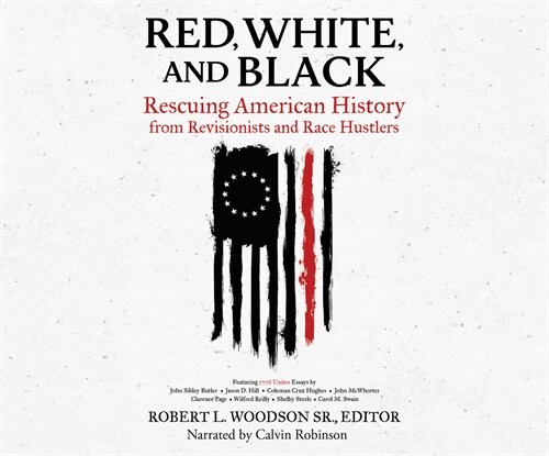 Red, White, and Black: Rescuing American History from Revisionists and Race Hustlers (MP3 CD)