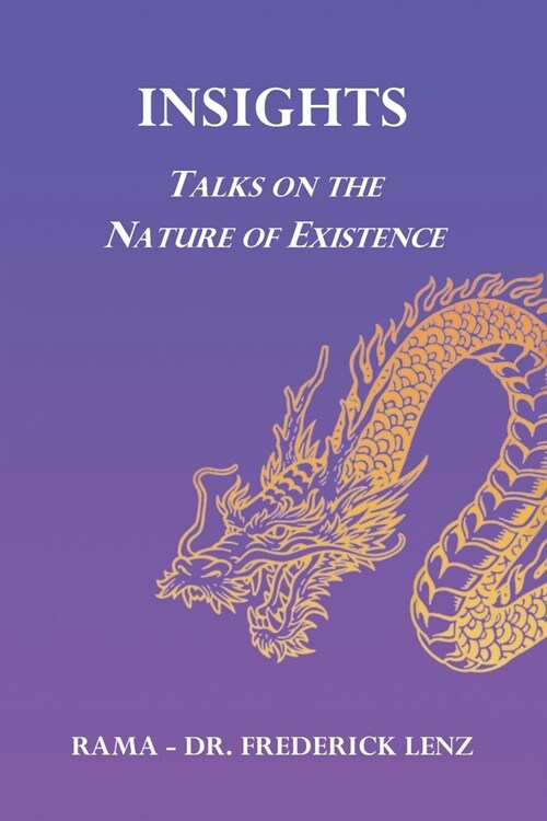 Insights: Talks on the Nature of Existence (Paperback)