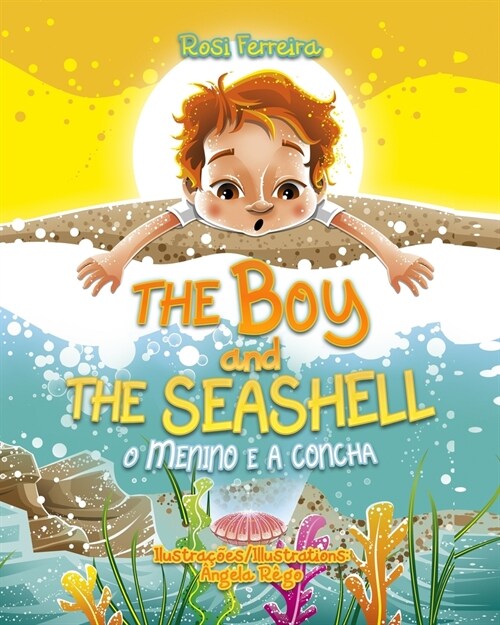 The Boy and the Seashell: O Menino e a Concha - Edi豫o Bilingue (Paperback)