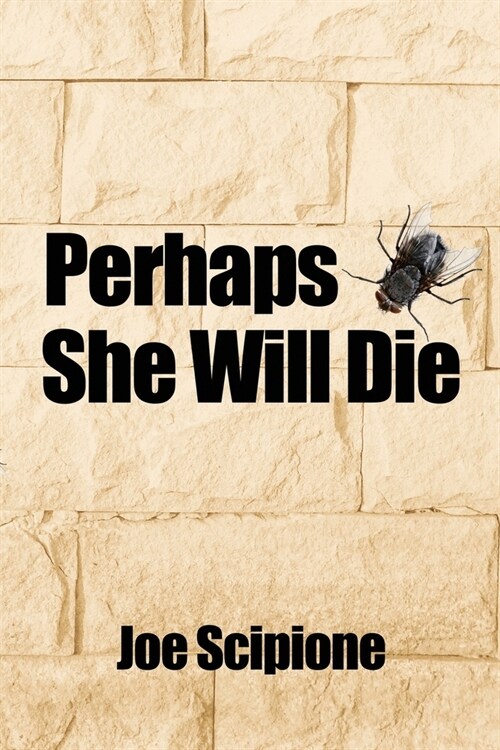 Perhaps She Will Die (Paperback)