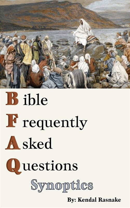 Bible Frequently Asked Questions: Synoptics (Paperback)