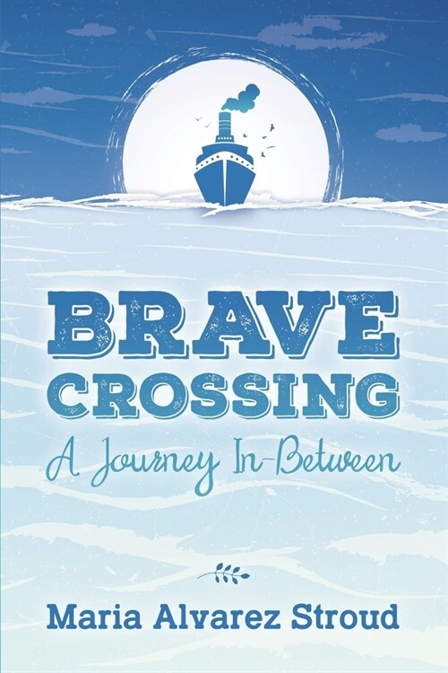 Brave Crossing: A Journey In-Between (Paperback)