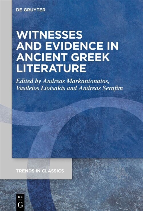 Witnesses and Evidence in Ancient Greek Literature (Hardcover)