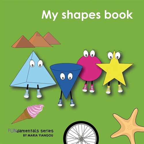 My shapes book: Learn 2D & 3D shapes picture book with matching objects. Ages 2-7 for toddlers, preschool & kindergarten kids. (Paperback)