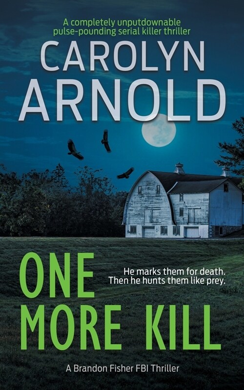 One More Kill: A completely unputdownable pulse-pounding serial killer thriller (Paperback)