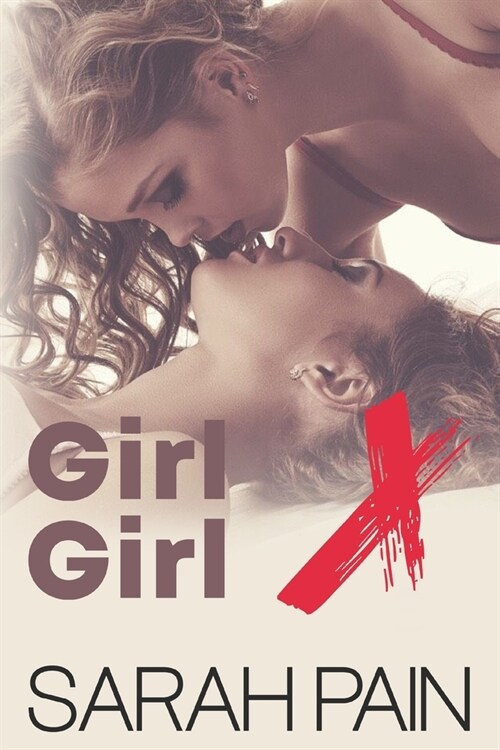 Girl x Girl: 10 Lesbian Erotica Stories (Paperback)
