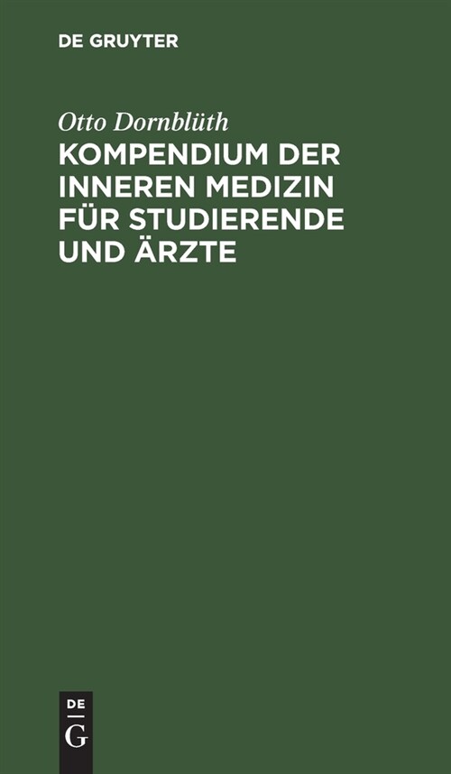 Kompendium der inneren Medizin f? Studierende und 훣zte (Hardcover, Reprint 2020)