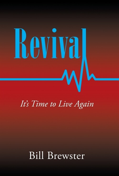 Revival: Its Time to Live Again (Hardcover)