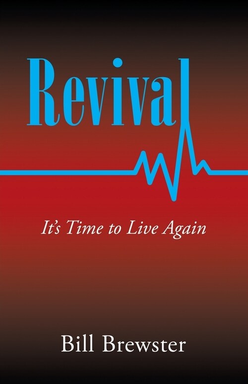 Revival: Its Time to Live Again (Paperback)