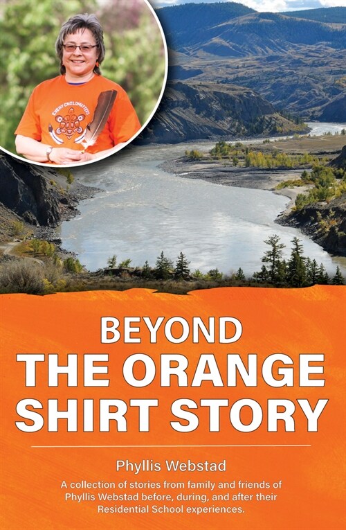 Beyond the Orange Shirt Story (Paperback)