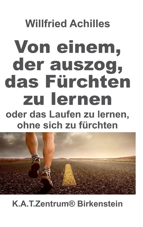 Von einem, der auszog, das F?chten zu lernen: oder Laufen lernen. ohne sich zu f?chten (Hardcover)