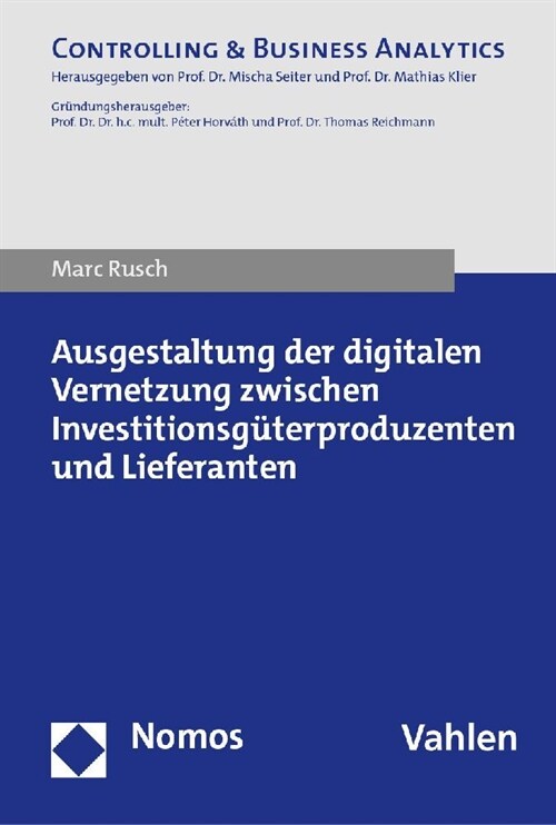 Ausgestaltung Der Digitalen Vernetzung Zwischen Investitionsguterproduzenten Und Lieferanten (Paperback)