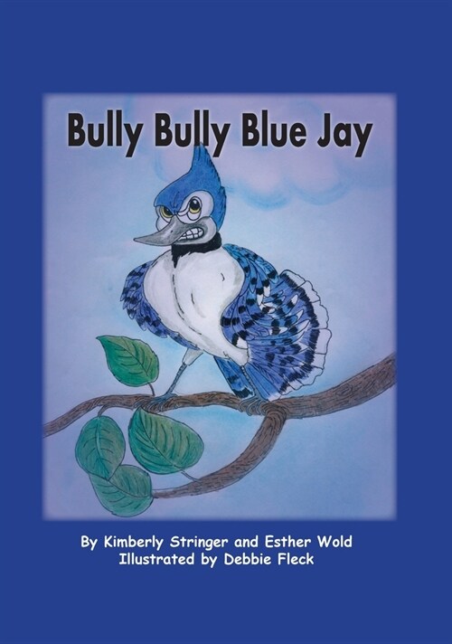 Bully Bully Blue Jay (Hardcover)