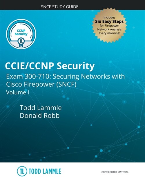 CCIE/CCNP Security Exam 300-710: Securing Networks with Cisco Firepower (SNCF): Volume I (Paperback)