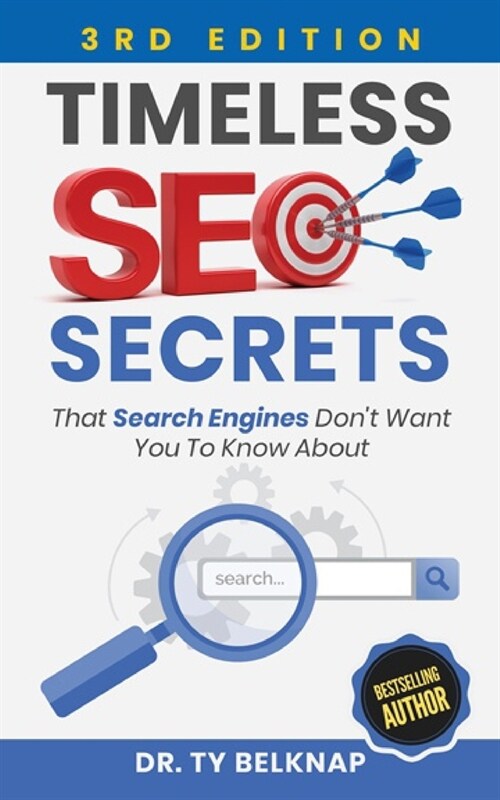 Timeless SEO Secrets, 3rd Edition: That Search Engines Dont Want You To Know About (Paperback)