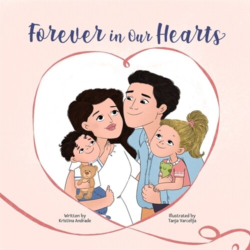 Forever in Our Hearts: A childrens story about miscarriage (Paperback)