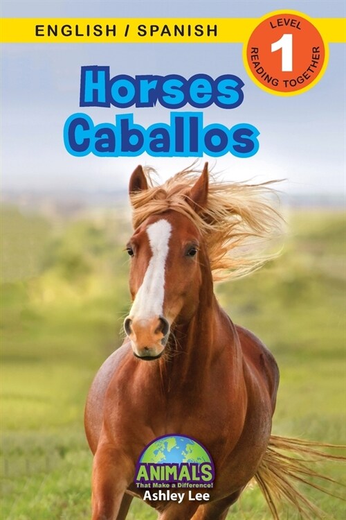 Horses / Caballos: Bilingual (English / Spanish) (Ingl? / Espa?l) Animals That Make a Difference! (Engaging Readers, Level 1) (Paperback)