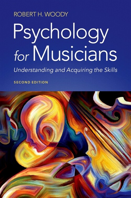 Psychology for Musicians: Understanding and Acquiring the Skills (Hardcover, 2)