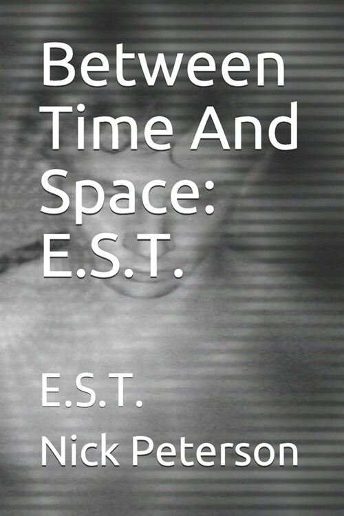 Between Time And Space: E.S.T.: E.S.T. (Paperback)