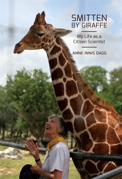 Smitten by Giraffe: My Life as a Citizen Scientist (Paperback)