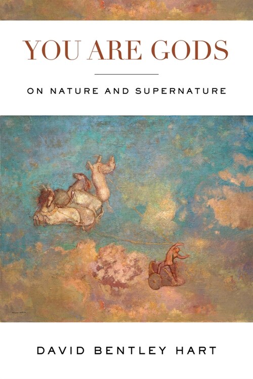 You Are Gods: On Nature and Supernature (Hardcover)