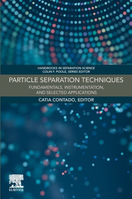 Particle Separation Techniques: Fundamentals, Instrumentation, and Selected Applications (Paperback)