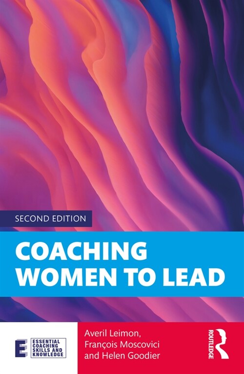 Coaching Women to Lead : Changing the World from the Inside (Paperback, 2 ed)