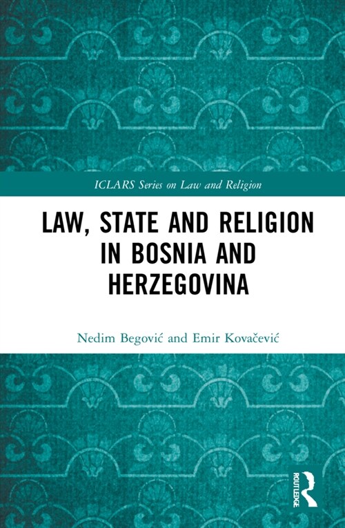 Law, State and Religion in Bosnia and Herzegovina (Hardcover, 1)