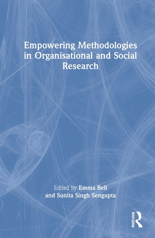 Empowering Methodologies in Organisational and Social Research (Hardcover)